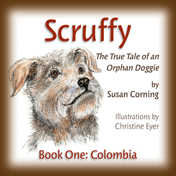 The front cover of Scruffy: The True Tale of an Orphan Doggie by Susan Corning